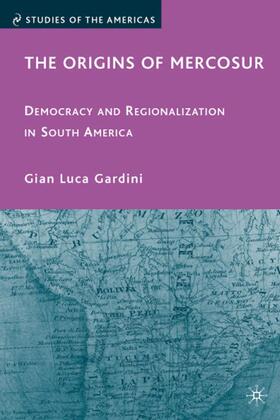 Gardini | The Origins of Mercosur | Buch | 978-0-230-61313-3 | sack.de