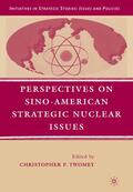 Twomey |  Perspectives on Sino-American Strategic Nuclear Issues | eBook | Sack Fachmedien