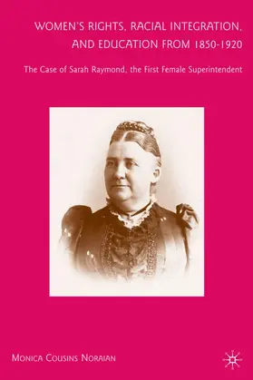 Noraian | Women's Rights, Racial Integration, and Education from 1850-1920 | Buch | 978-0-230-61322-5 | www.sack.de