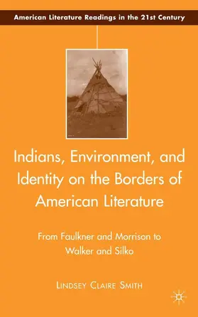 Smith |  Indians, Environment, and Identity on the Borders of American Literature | eBook | Sack Fachmedien