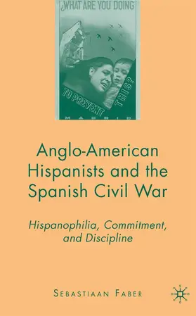 Faber |  Anglo-American Hispanists and the Spanish Civil War | eBook | Sack Fachmedien