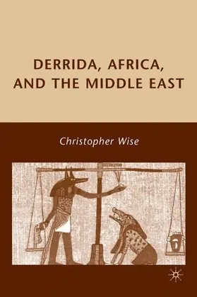 Wise |  Derrida, Africa, and the Middle East | Buch |  Sack Fachmedien