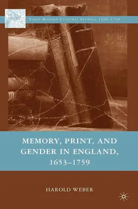 Weber |  Memory, Print, and Gender in England, 1653-1759 | eBook | Sack Fachmedien