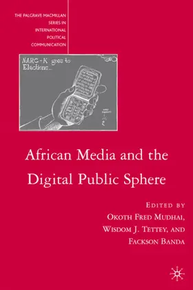Mudhai / Banda / Tettey |  African Media and the Digital Public Sphere | Buch |  Sack Fachmedien