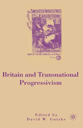 Gutzke |  Britain and Transnational Progressivism | eBook | Sack Fachmedien