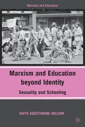 Agostinone-Wilson |  Marxism and Education Beyond Identity | Buch |  Sack Fachmedien