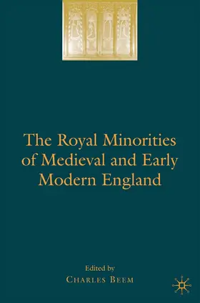 Beem |  The Royal Minorities of Medieval and Early Modern England | eBook | Sack Fachmedien