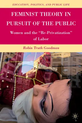 Goodman |  Feminist Theory in Pursuit of the Public | Buch |  Sack Fachmedien