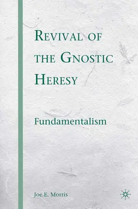 Morris |  Revival of the Gnostic Heresy | eBook | Sack Fachmedien