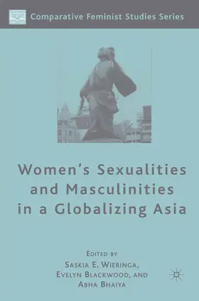 Wieringa / Blackwood / Bhaiya |  Women's Sexualities and Masculinities in a Globalizing Asia | Buch |  Sack Fachmedien