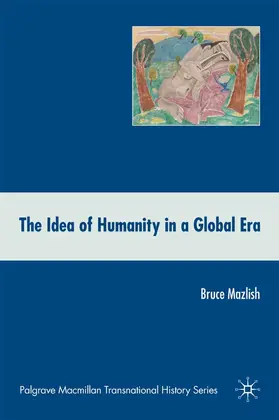Mazlish |  The Idea of Humanity in a Global Era | eBook | Sack Fachmedien