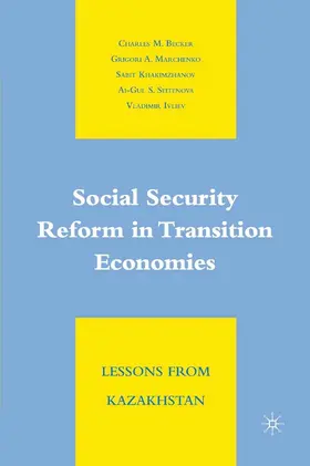 Becker / Marchenko / Khakimzhanov |  Social Security Reform in Transition Economies | eBook | Sack Fachmedien