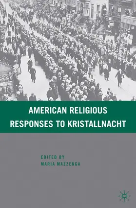 Mazzenga |  American Religious Responses to Kristallnacht | Buch |  Sack Fachmedien