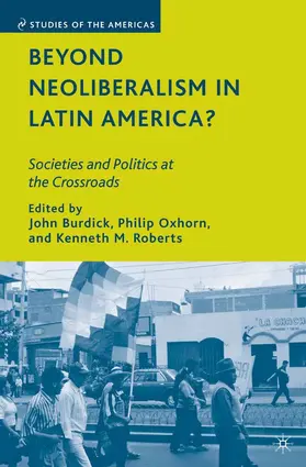 Burdick / Oxhorn / Roberts |  Beyond Neoliberalism in Latin America? | eBook | Sack Fachmedien