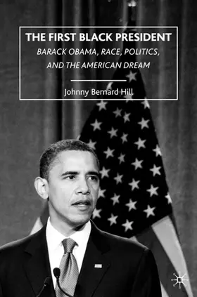 Hill |  The First Black President | Buch |  Sack Fachmedien