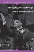 Loparo / Demastes |  Interrogating America Through Theatre and Performance | Buch |  Sack Fachmedien