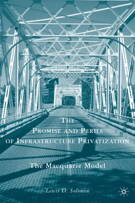 Solomon | The Promise and Perils of Infrastructure Privatization | Buch | 978-0-230-61930-2 | www.sack.de