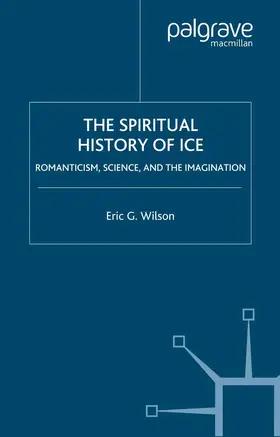 Wilson |  The Spiritual History of Ice | Buch |  Sack Fachmedien
