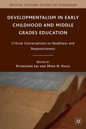 Lee / Vagle |  Developmentalism in Early Childhood and Middle Grades Education | Buch |  Sack Fachmedien