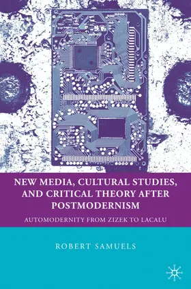 Samuels |  New Media, Cultural Studies, and Critical Theory after Postmodernism | Buch |  Sack Fachmedien