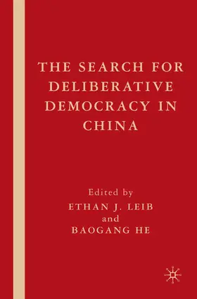 Leib / He |  The Search for Deliberative Democracy in China | Buch |  Sack Fachmedien