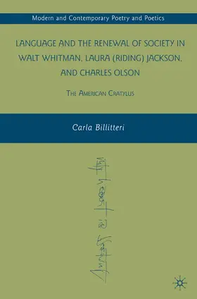 Billitteri |  Language and the Renewal of Society in Walt Whitman, Laura (Riding) Jackson, and Charles Olson | eBook | Sack Fachmedien