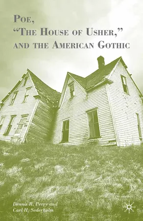 Perry / Sederholm |  Poe, “The House of Usher,” and the American Gothic | eBook | Sack Fachmedien