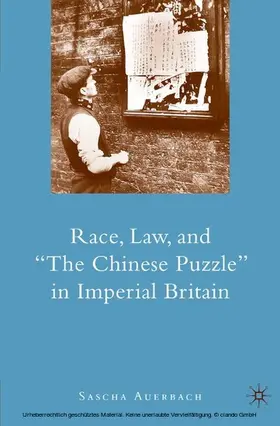 Auerbach |  Race, Law, and "The Chinese Puzzle" in Imperial Britain | eBook | Sack Fachmedien