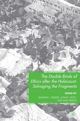 Geddes / Roth |  The Double Binds of Ethics after the Holocaust | eBook | Sack Fachmedien