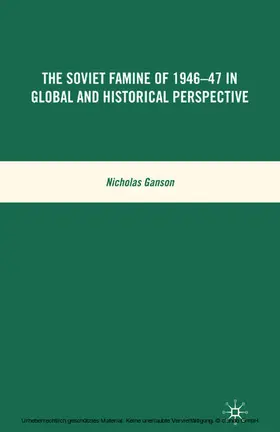Ganson |  The Soviet Famine of 1946-47 in Global and Historical Perspective | eBook | Sack Fachmedien