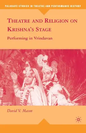 Mason |  Theatre and Religion on Krishna’s Stage | eBook | Sack Fachmedien