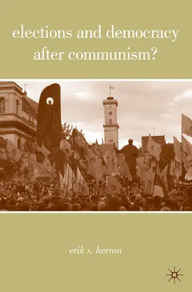 Herron | Elections and Democracy after Communism? | E-Book | www.sack.de