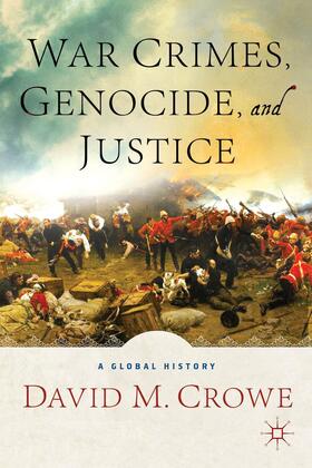 Crowe | War Crimes, Genocide, and Justice | Buch | 978-0-230-62224-1 | sack.de