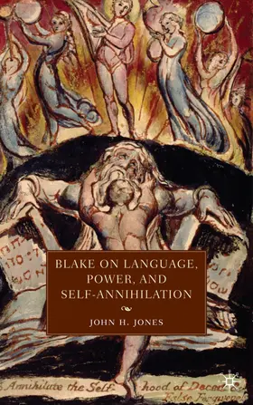 Jones |  Blake on Language, Power, and Self-Annihilation | Buch |  Sack Fachmedien