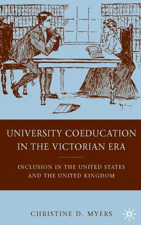 Myers | University Coeducation in the Victorian Era | Buch | 978-0-230-62237-1 | sack.de