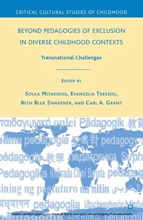 Swadener / Grant / Mitakidou |  Beyond Pedagogies of Exclusion in Diverse Childhood Contexts | eBook | Sack Fachmedien