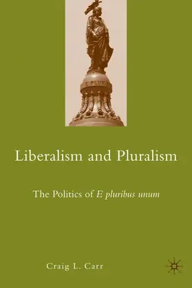 Carr |  Liberalism and Pluralism | Buch |  Sack Fachmedien