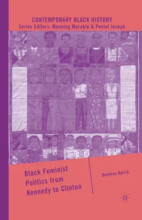 Harris |  Black Feminist Politics from Kennedy to Clinton | eBook | Sack Fachmedien