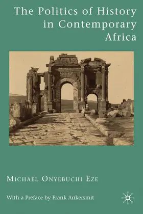 Eze | The Politics of History in Contemporary Africa | Buch | 978-0-230-62357-6 | www.sack.de