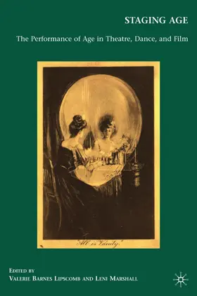 Lipscomb / Marshall | Staging Age | Buch | 978-0-230-62365-1 | www.sack.de