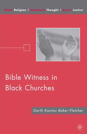 Baker-Fletcher |  Bible Witness in Black Churches | eBook | Sack Fachmedien