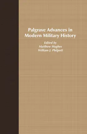 Hughes / Philpott |  Palgrave Advances in Modern Military History | eBook | Sack Fachmedien