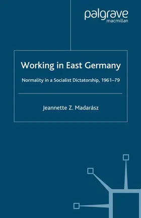 Madarász |  Working in East Germany | eBook | Sack Fachmedien