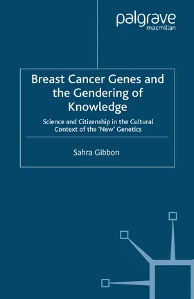 Gibbon |  Breast Cancer Genes and the Gendering of Knowledge | eBook | Sack Fachmedien