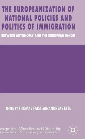 Faist / Ette |  The Europeanization of National Policies and Politics of Immigration | eBook | Sack Fachmedien