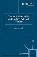 Edwards |  The Radical Attitude and Modern Political Theory | eBook | Sack Fachmedien