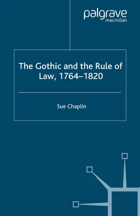 Chaplin |  The Gothic and the Rule of the Law, 1764-1820 | eBook | Sack Fachmedien