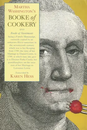 Washington / Hess |  Martha Washington's Booke of Cookery and Booke of Sweetmeats | Buch |  Sack Fachmedien