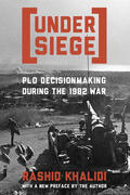 Khalidi |  Under Siege - PLO Decisionmaking During the 1982 War | Buch |  Sack Fachmedien