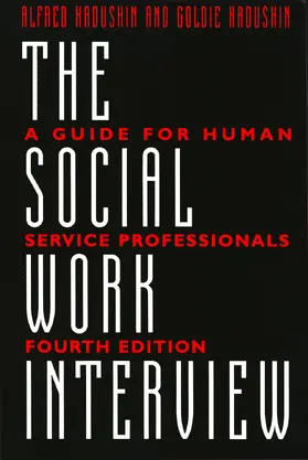 Kadushin |  The Social Work Interview 4e - A Guide for Human Service Professionals | Buch |  Sack Fachmedien